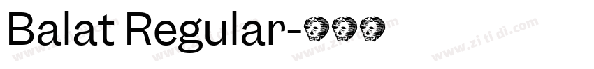 Balat Regular字体转换